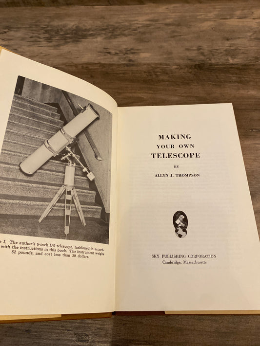 Making Your Own Telescope by Allyn J. Thompson