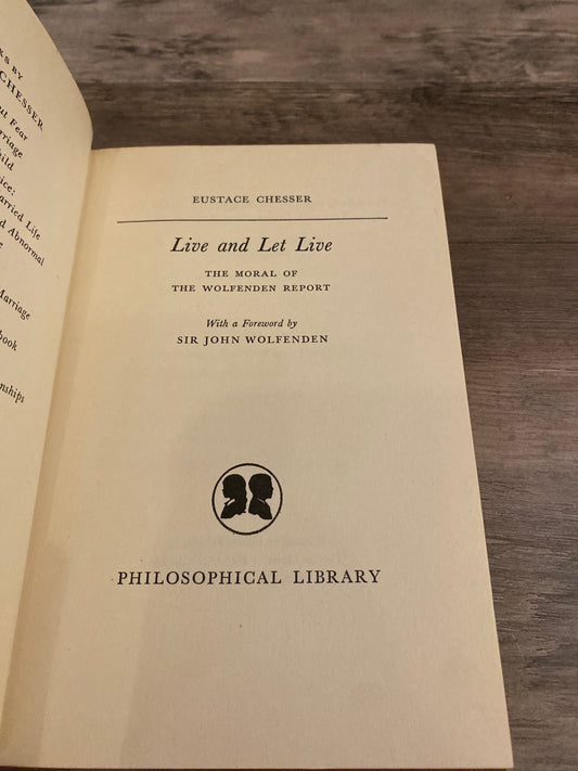 Live And Let Live by Dr. Eustace Chesser