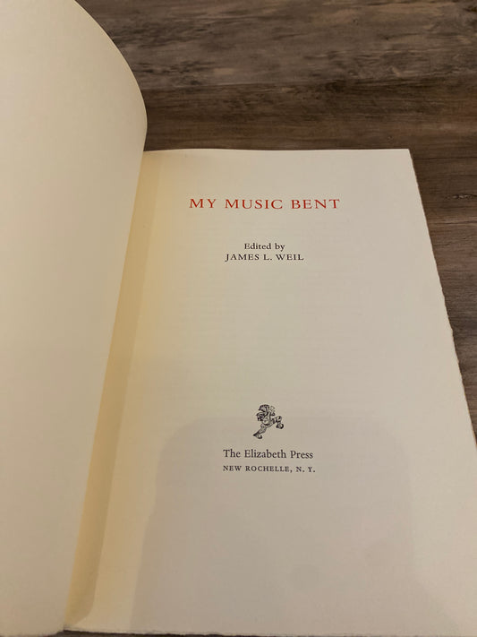 My Music Bent by James L. Weil