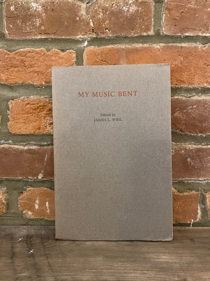 My Music Bent by James L. Weil