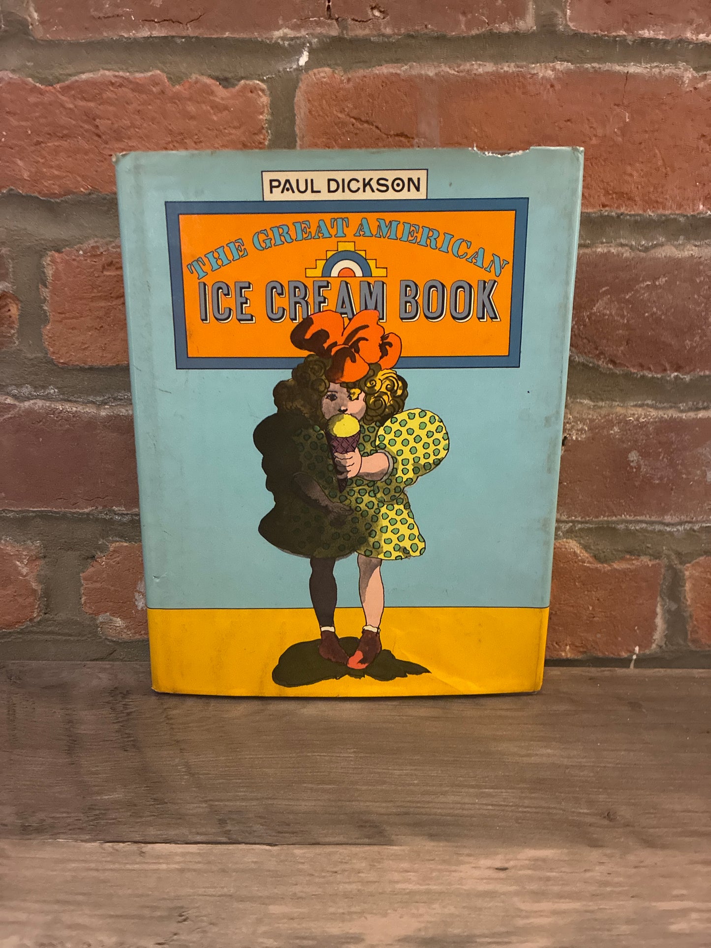The Great American Ice Cream Book by Paul Dickson