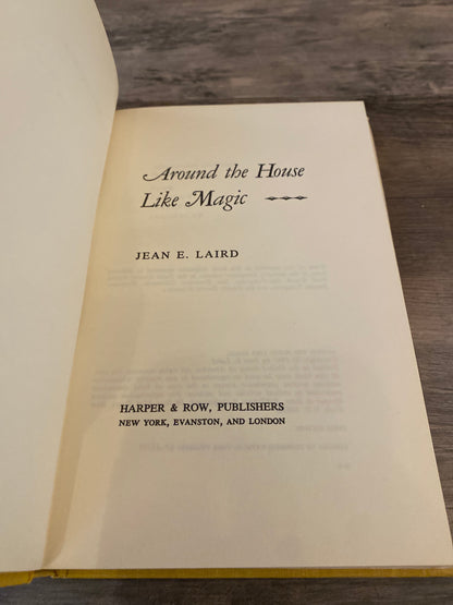 Around The House Like Magic by Jean E. Laird