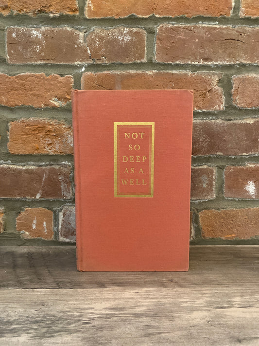 Not So Deep As A Well by Dorothy Parker