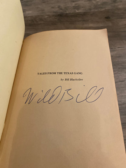 Tales From The Texas Gang by Bill Blackolive Signed