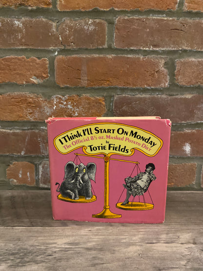I Think I’ll Start On Monday by Totie Fields