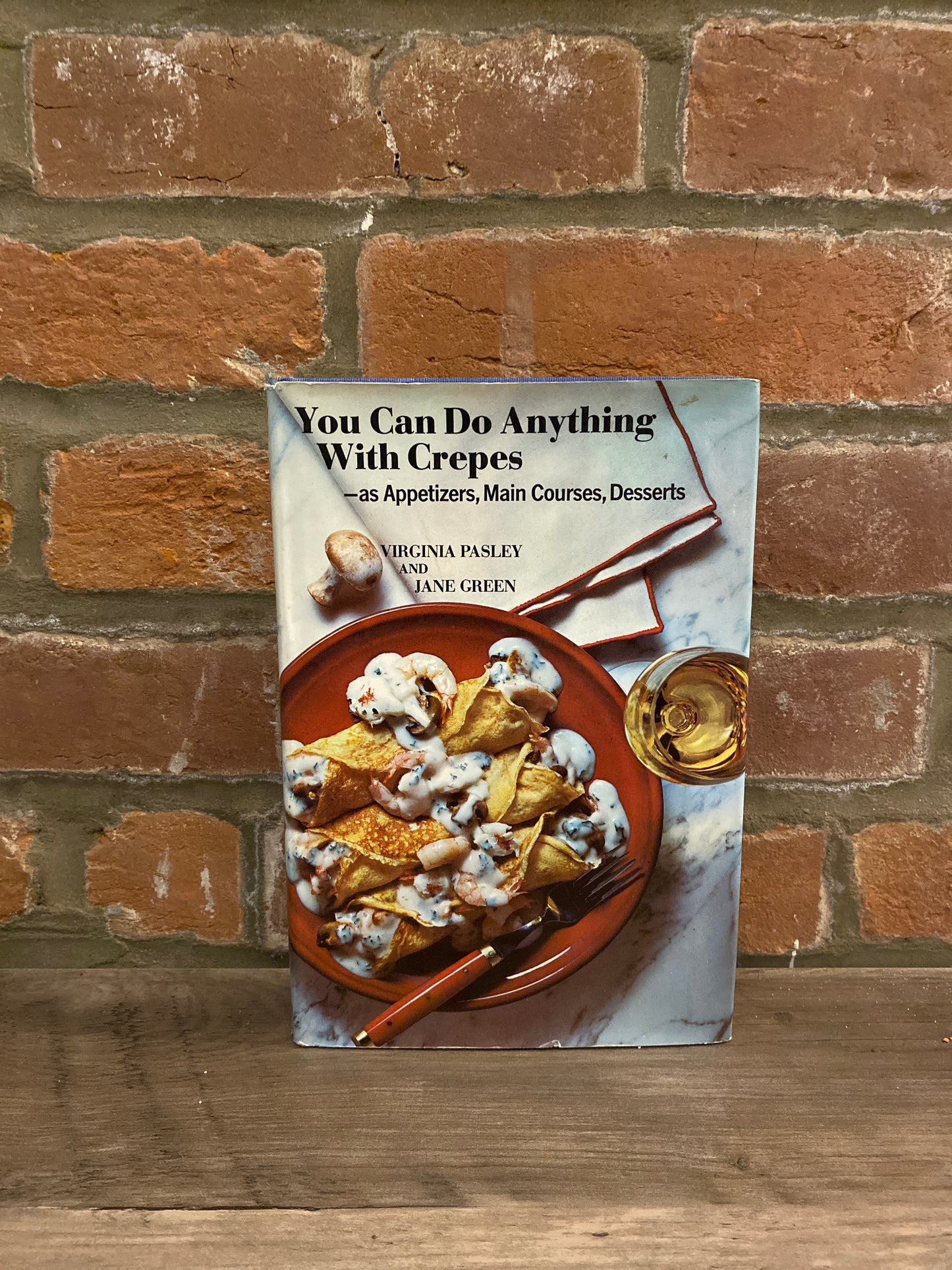 You Can Do Anything With Crepes by Virginia Pasley and Jane Green
