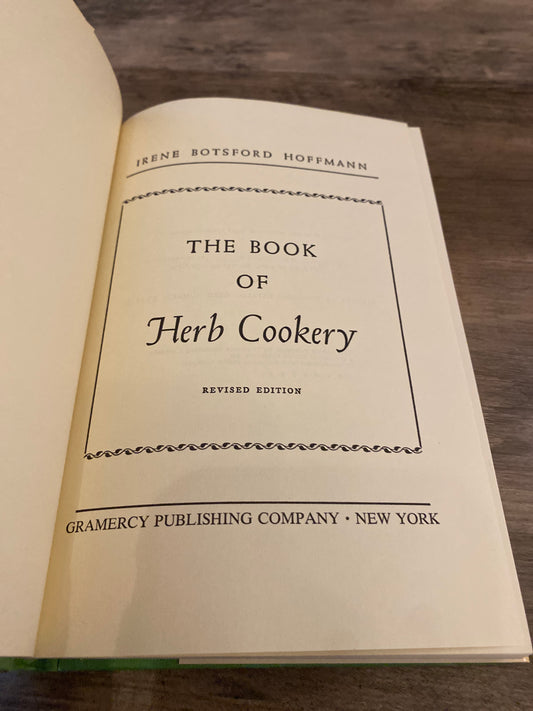 The Book Of Herb Cookery by Irene Botsford Hoffmann