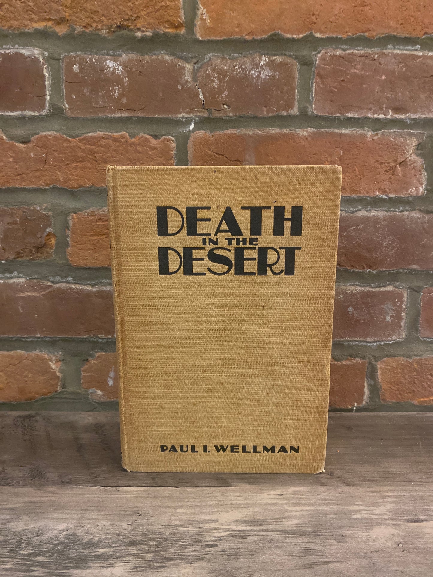 Death In The Desert by Paul I. Wellman