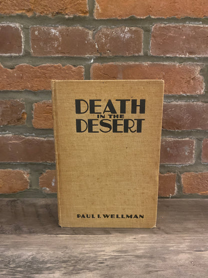 Death In The Desert by Paul I. Wellman