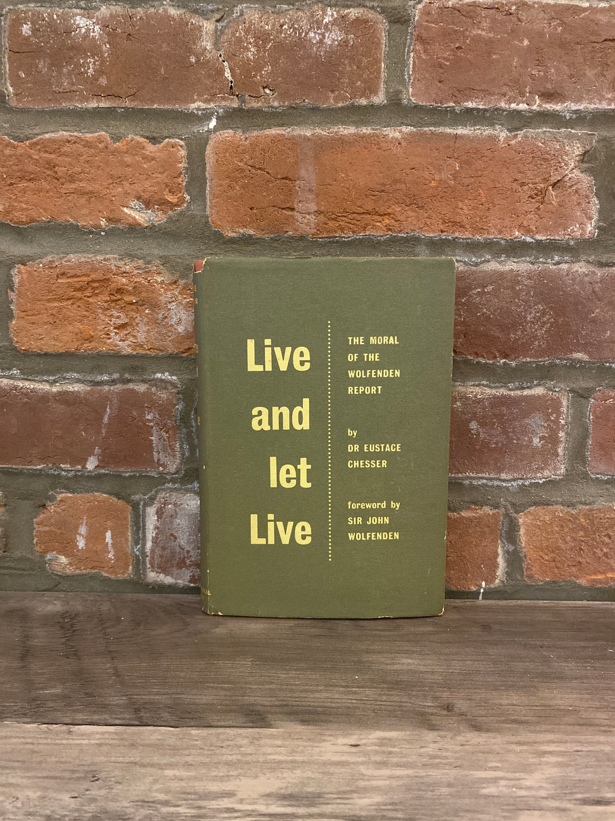Live And Let Live by Dr. Eustace Chesser