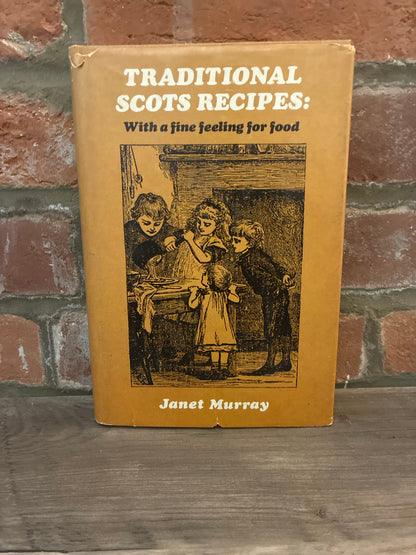 Traditional Scots Recipes by Janet Murray