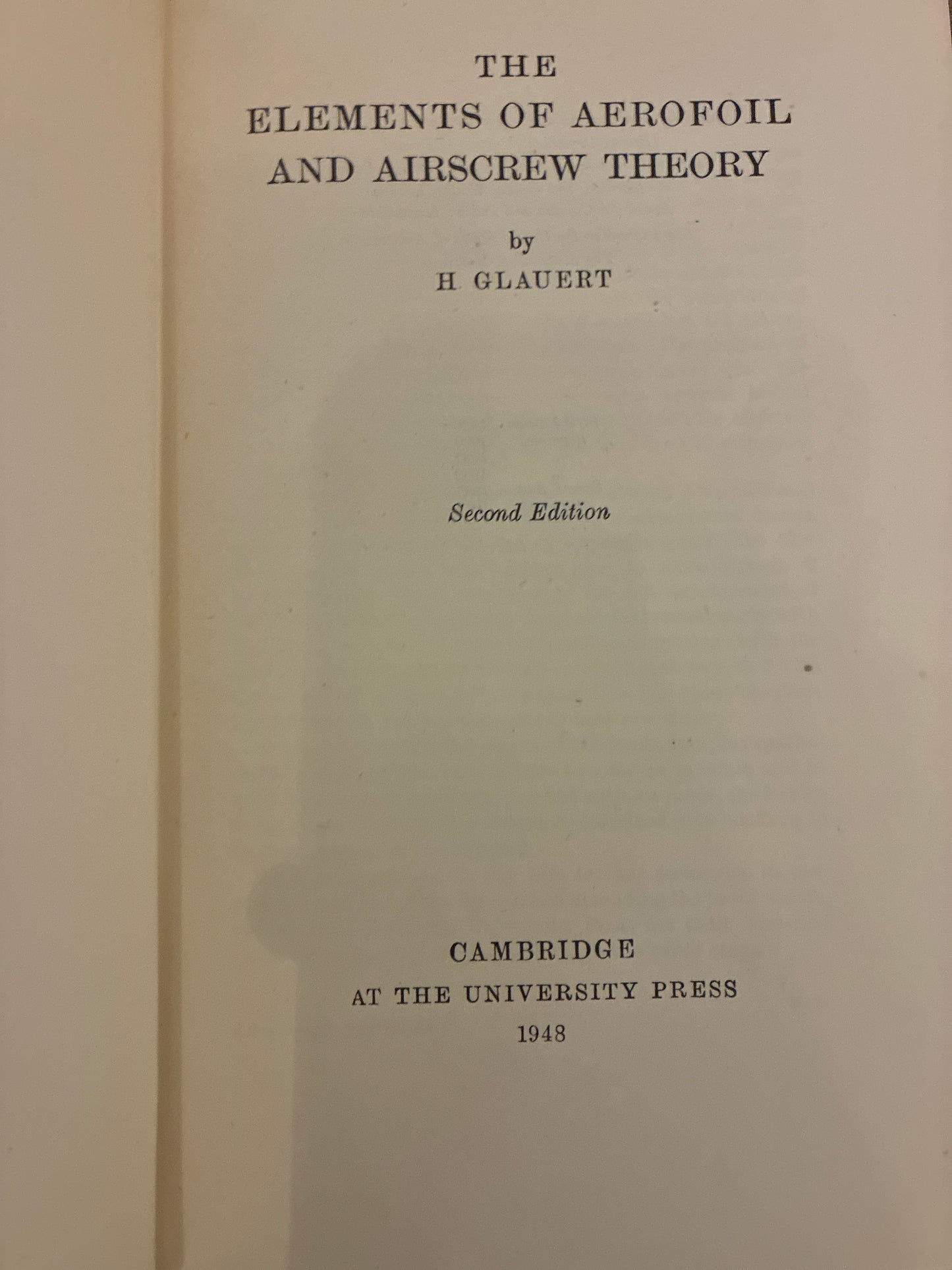 The Elements of Aerofoil & Airscrew Theory by H. Glauert