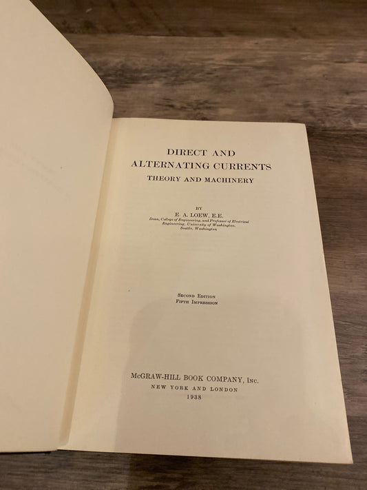 Direct and Alternating Currents by E. A. Loew