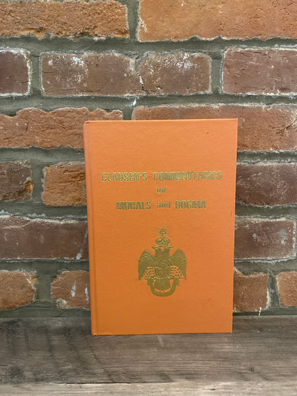 Clausen's Commentaries on Morals and Dogma by Henry C. Clausen