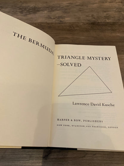 The Bermuda Triangle Mystery Solved by Lawrence David Kusche