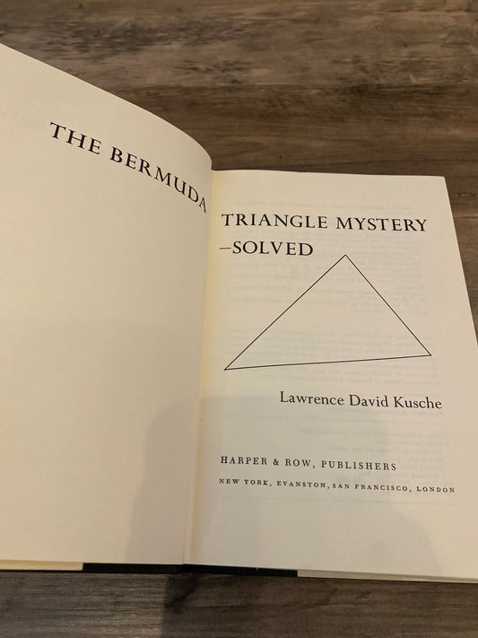 The Bermuda Triangle Mystery Solved by Lawrence David Kusche