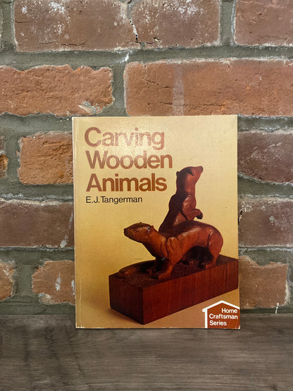 Carving Wooden Animals by E.J. Tangerman