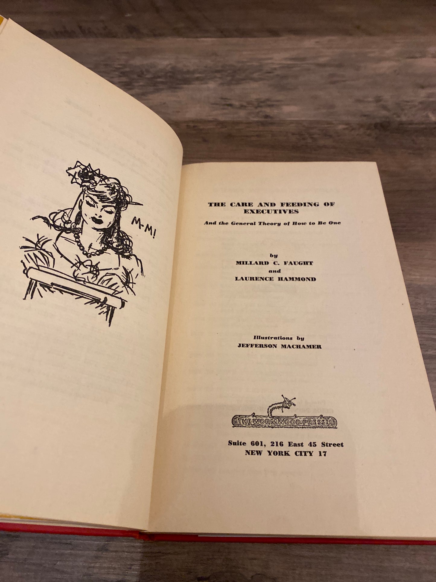 The Care and Feeding of Executives by Millard C. Faught and Laurence Hammond