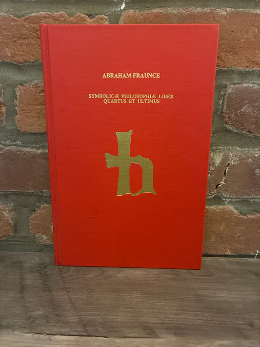 Symbolicae Philosophiae Liber Quartus Et Ultimus by Abraham Fraunce