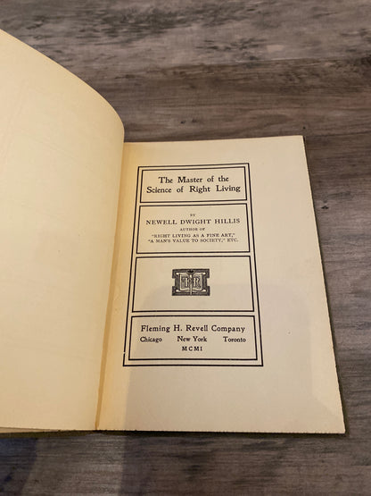 The Master of the Science of Right Living by Newell Dwight Hillis