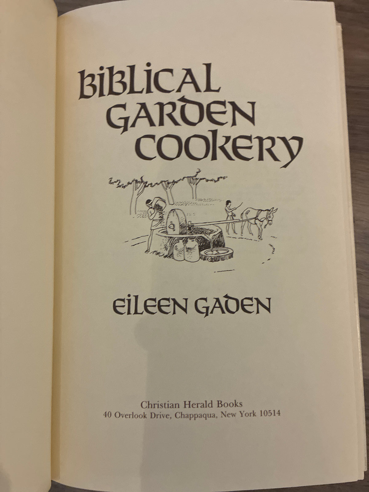 Biblical Garden Cookery by Eileen Gaden