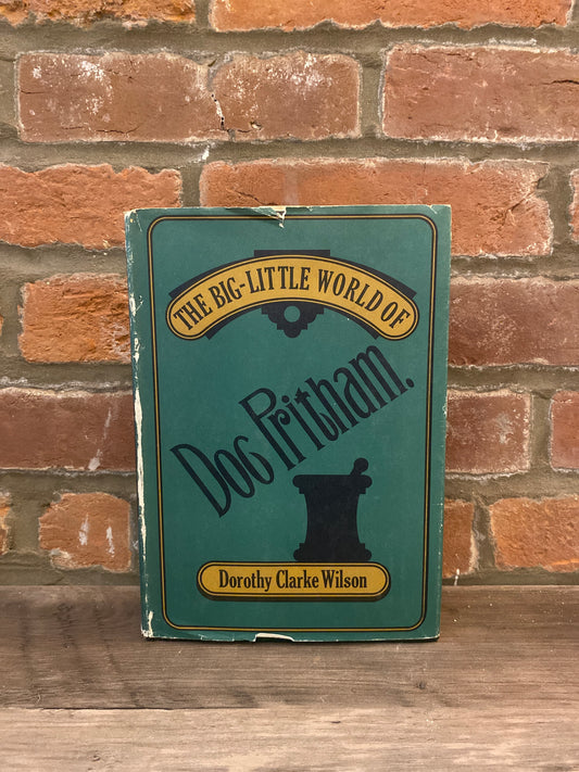 The Big-Little World of Doc Pritham by Dorothy Clarke Wilson