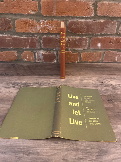 Live And Let Live by Dr. Eustace Chesser