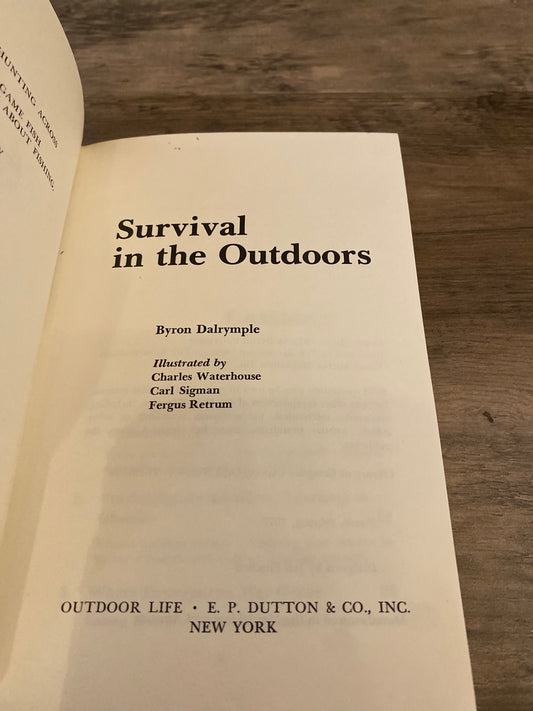 Survival In The Outdoors by Byron Dalrymple
