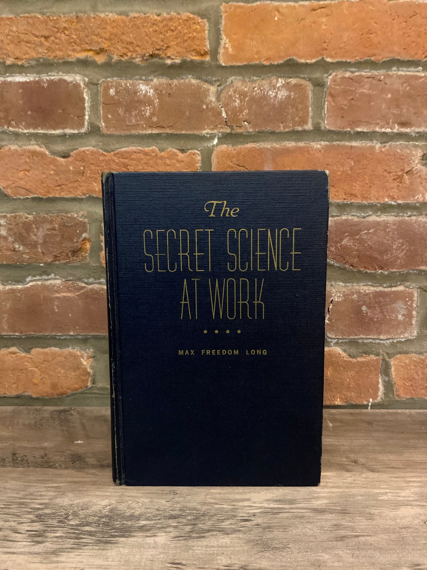 The Secret Science At Work by Max Freedom Long