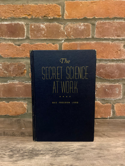 The Secret Science At Work by Max Freedom Long