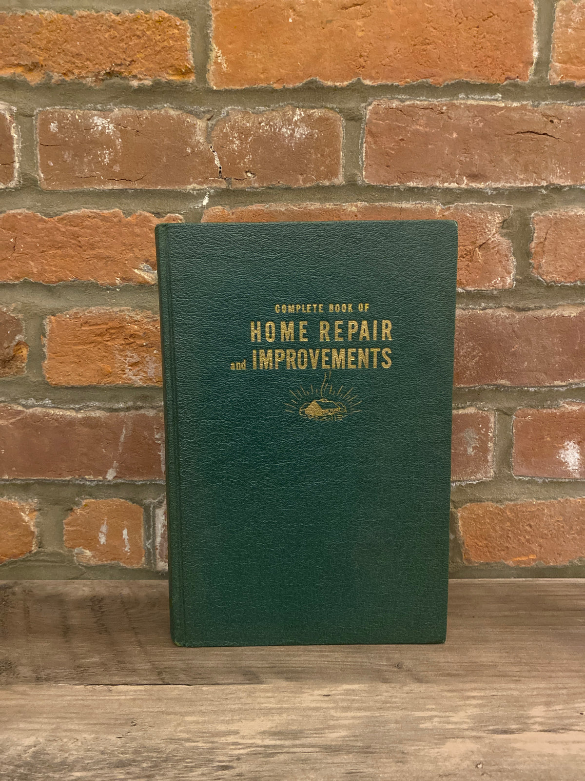 Complete Book Of Home Repair And Improvements by Popular Mechanics