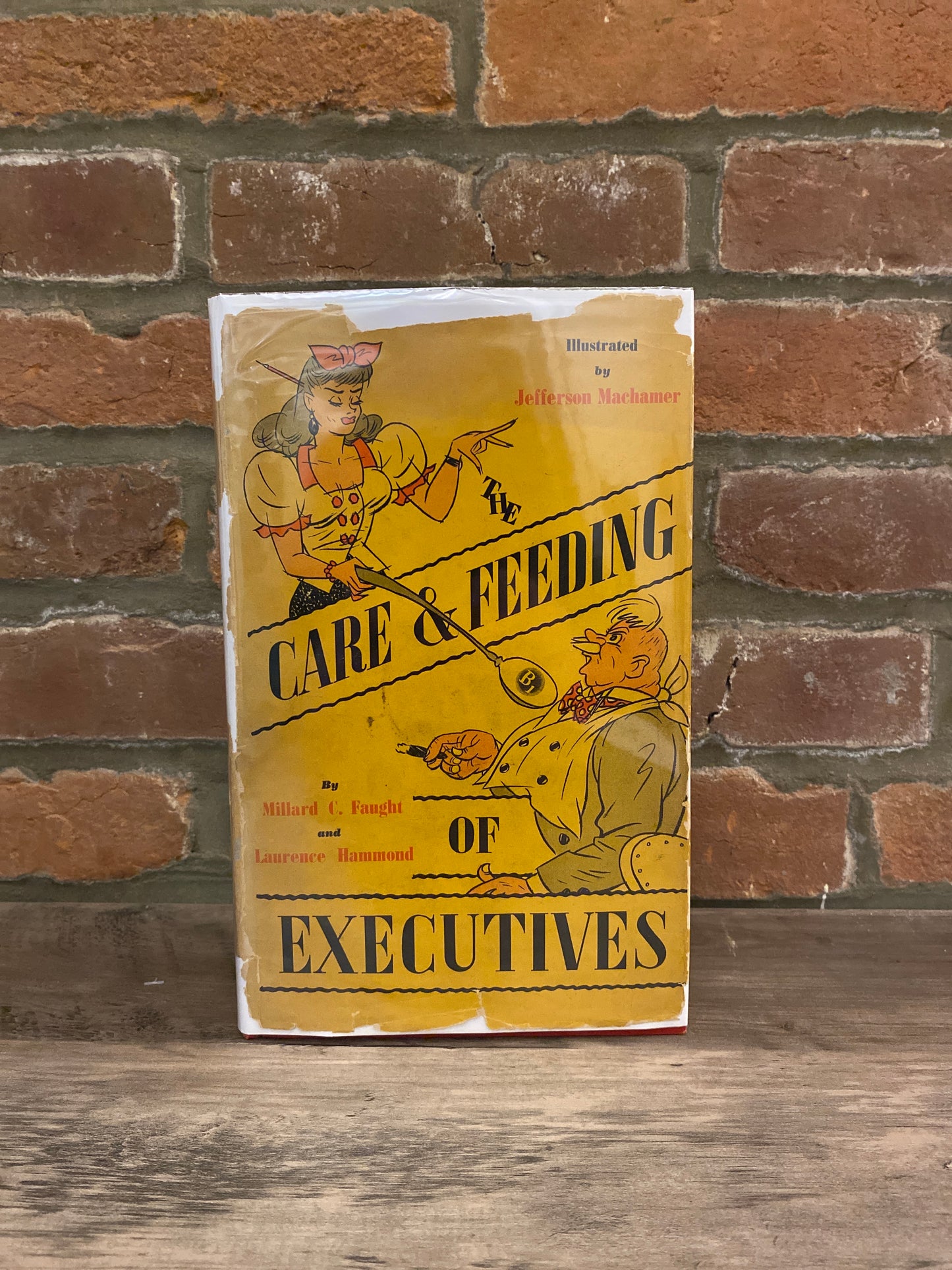 The Care and Feeding of Executives by Millard C. Faught and Laurence Hammond