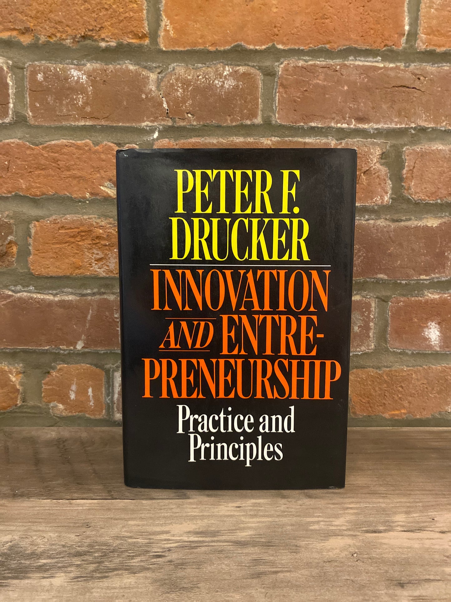 Innovation And Entrepreneurship by Peter F. Drucker, Signed
